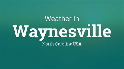 weather chanel waynesville n.c|10 day forecast waynesville nc.